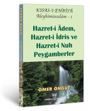 Hazret-i Âdem, Hazret-i İdris ve Hazret-i Nuh Peygamberler