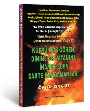 Küfrü Hoş Gören Dinine ve Vatanına İhanet Eden Sahte Kahramanlar