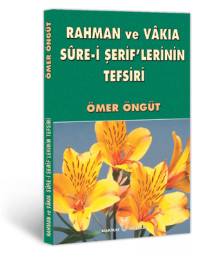 Rahman ve Vâkıa Sure-i Şerif'lerinin Tefsiri
