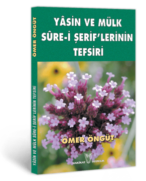 Yâsin ve Mülk Sûre-i Şerif’lerinin Tefsiri