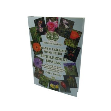Allah-u Teâlâ'nın İhsan Ettiği Bitkilerdeki Şifalar