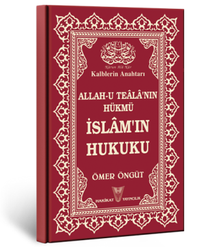Allah-u Teâlâ'nın Hükmü İslâm'ın Hukuku