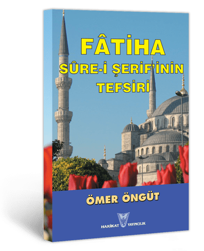 Fâtiha Sûre-i Şerif’inin Tefsiri