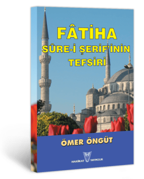 Fâtiha Sûre-i Şerif’inin Tefsiri